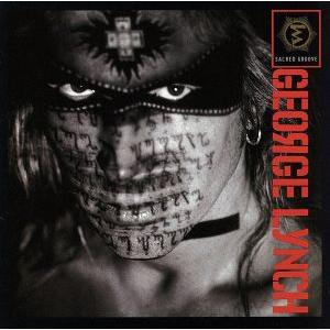 セイクレッド・グルーヴ/ジョージ・リンチ