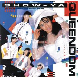 クイーンダム／ＳＨＯＷ−ＹＡ