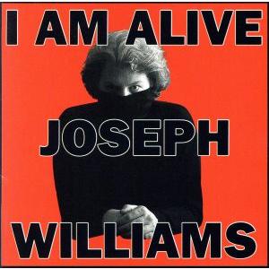 I AM ALIVE/ジョセフ・ウィリアムズ
