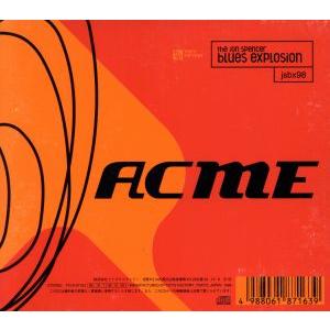 ACME/ザ・ジョン・スペンサー・ブルース・エクスプロージョン
