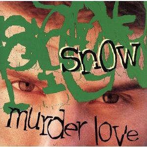 マーダー・ラヴ/スノー