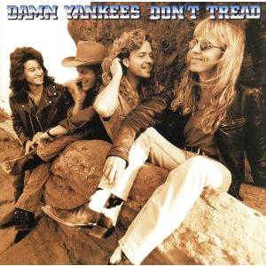 ドント・トレッド/ダム・ヤンキーズ