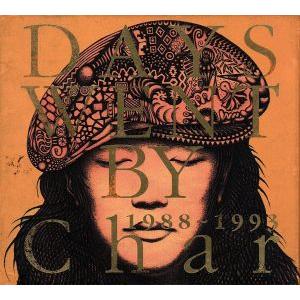 デイズ・ウェント・バイ1988〜93/Char