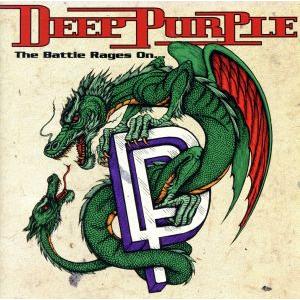 The Battle Rages On...(紫の聖戦)/ディープ・パープル