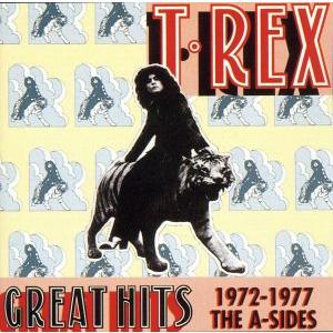 グレイト・Aサイド・ヒッツ 1972-1977/T.レックス　