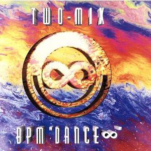 BPM〜ダンス・アンリミテッド/TWO-MIX　
