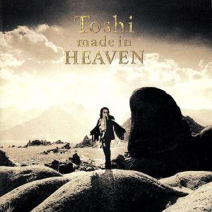 ｍａｄｅ　ｉｎ　ＨＥＡＶＥＮ／ＴＯＳＨＩ（Ｘ　ＪＡＰＡＮ）