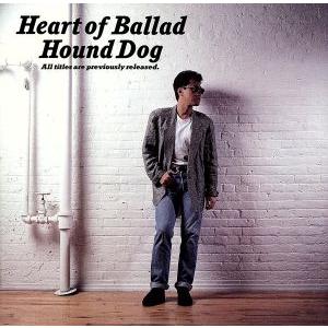ハート・オブ・バラード/HOUND DOG