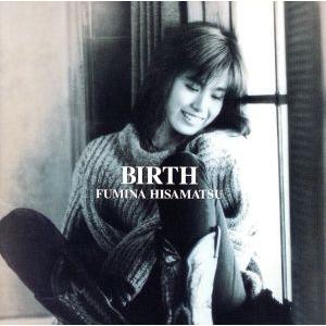 BIRTH/久松史奈