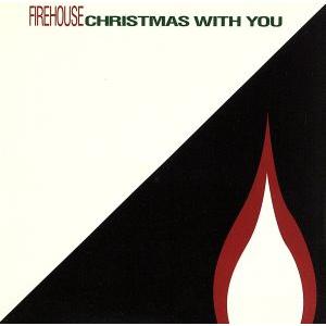 ＣＨＲＩＳＴＭＡＳ　ＷＩＴＨ　ＹＯＵ／ファイアーハウス