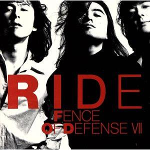 ライド/FENCE OF DEFENSE