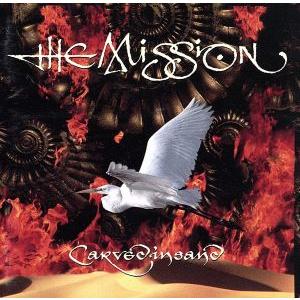 カーヴド・イン・サンド/ザ・ミッション
