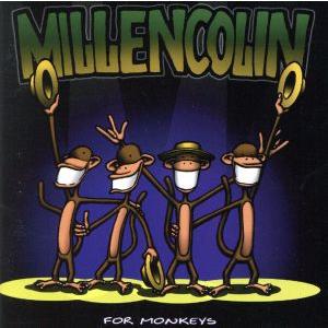 フォー・モンキーズ/ミレンコリン