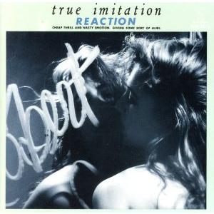 True Imitation/REACTION　