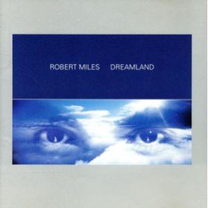 ドリームランド〜ニュー・エディション/ロバート・マイルズ