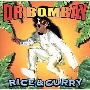 ＲＩＣＥ　＆　ＣＵＲＲＹ／Ｄｒ．ボンベイ