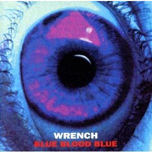 Ｂｌｕｅ　Ｂｌｏｏｄ　Ｂｌｕｅ／ＷＲＥＮＣＨ