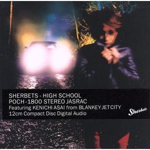 HIGH SCHOOL/SHERBETS