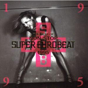 ザ・ベスト・オブ・ノンストップ・スーパー・ユーロビート1995/(オムニバス)