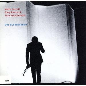 バイ・バイ・ブラックバード/キース・ジャレット(p),ゲイリー・ピーコック(b),ジャック・ディジョ...