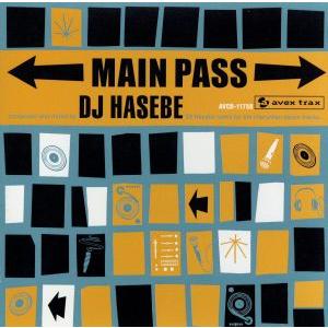 MAIN PASS/DJ HASEBE