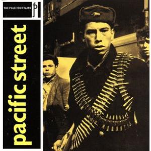 パシフィック・ストリート/ペイル・ファウンテンズ　