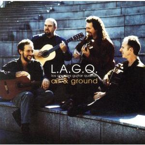 エアー&amp;グラウンド/ロサンゼルス・ギター・カルテット