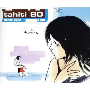 ハート・ビート/タヒチ80