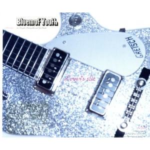 ラバーズ スリット/Bluem of Youth