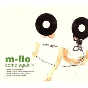 come again/m-flo