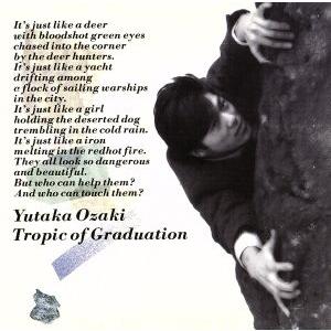 Tropic of Graduation(回帰線)(完全生産限定盤)(紙ジャケット仕様)/尾崎豊