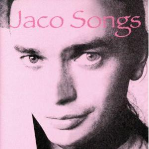 ジャコ・ソングス〜ジャコ・パストリアス曲集/(オムニバス)