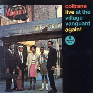 ライヴ・アット・ヴィレッジ・ヴァンガード・アゲイン！/ジョン・コルトレーン(ts),ファラオ・サンダ...