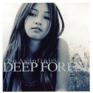 DEEP FOREST/Do As Infinity