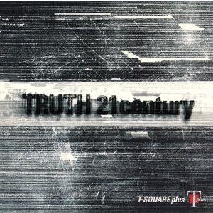 TRUTH 21 century/T-SQUARE plus,T-SQUARE/THE SQUARE