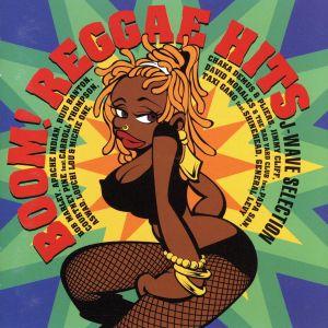 BOOM！REGGAE HITS〜J-WAVEセレクション/(オムニバス)