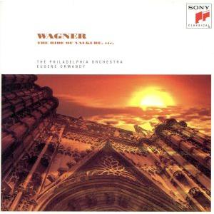 ワーグナー名曲集〜ワルキューレの騎行 タンホイザー 他/ユージン・オーマンディ,フィラデルフィア管弦...