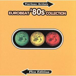 EUROBEAT ’80s COLLECTION〜FLEA EDITION/(オムニバス)　