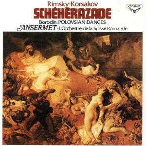 リムスキー=コルサコフ:交響組曲「シェエラザード」/ボロディン:歌劇「イーゴリ公」より/エルネ