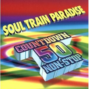 ソウル・トレイン天国・カウントダウン50 NON-STOP/(オムニバス)