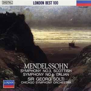 メンデルスゾーン:交響曲 第3番イ短調「スコットランド」 第4番イ長調「イタリア」/ショルティ【