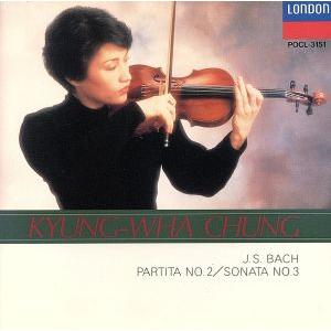 J.S.バッハ:無伴奏ヴァイオリン・パルティータ第2番、ソナタ第3番/チョン・キョンファ[鄭京和]