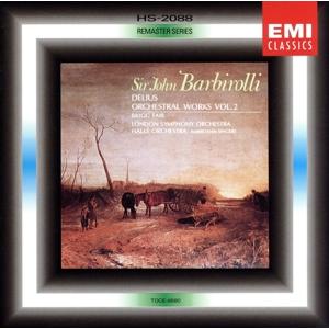 ディーリアス:管弦楽曲集第2集/J.バルビローリ/ロンドン・フィルハーモニー管弦楽団　