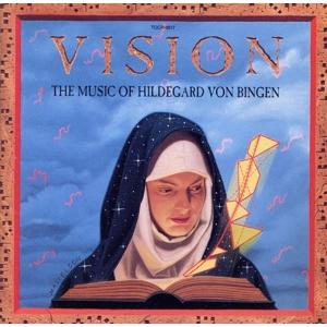 ビジョン/ヒルデガルト・フォン・ビンゲンの音楽の奇蹟/リチャード・サウザー