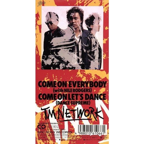 【8cm】COME ON EVERYBODY(with Nile Rodgers)/TM NETWO...