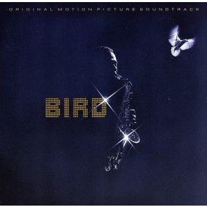 「バード」オリジナル・サウンドトラック/チャーリー・パーカー