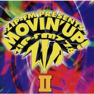 ZIP-FMプレゼンツ〜ムーヴィン・アップ！2/(オムニバス)