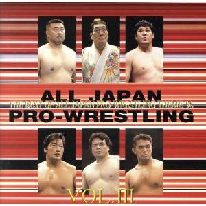 全日本プロレステーマ大全集　ｖｏｌ．３　ＴＨＥ　ＢＥＳＴ　ＯＦ　ＡＬＬ　ＪＡＰＡＮ　ＰＲＯ−ＷＲＥＳ...