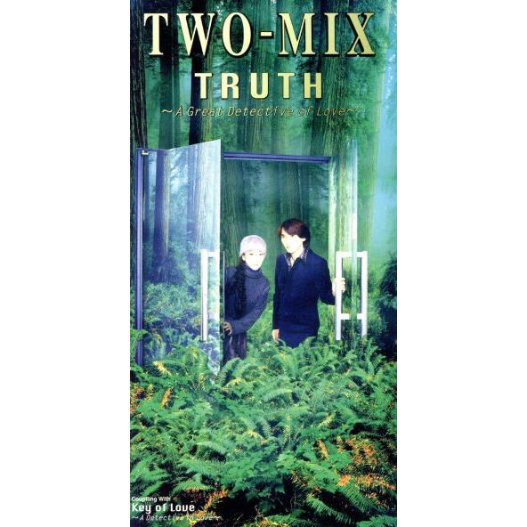 TRUTH〜A Great Detective of Love〜/TWO-MIX　