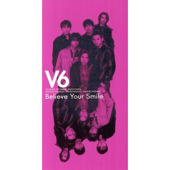 【8cm】Believe Your Smile/OPEN THE GATE/V6